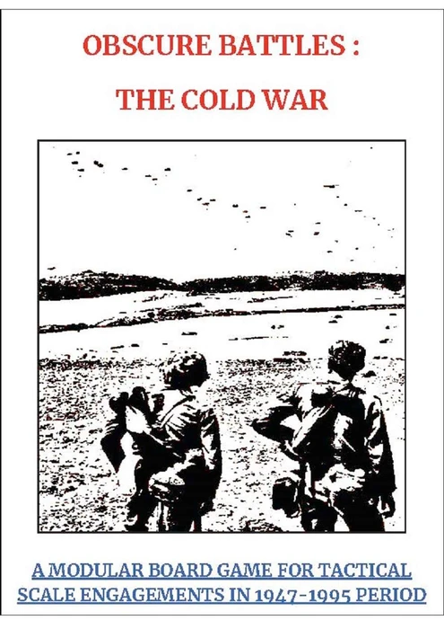 Cover image of Obscure Battles: The Cold War – A Modular Board Game for Tactical Scale Engagements in 1947-1995 Period board game