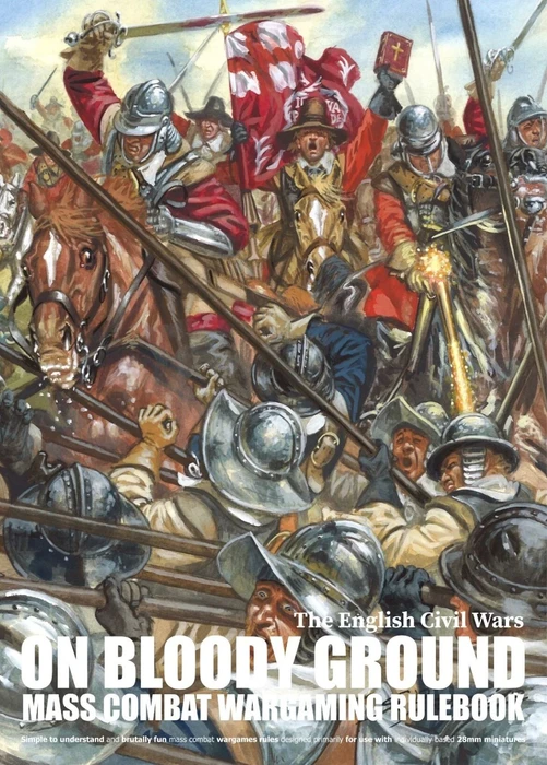 Cover image of On Bloody Ground: The English Civil Wars – Mass Combat Wargaming Rulebook board game