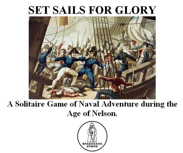 Cover image of Set Sails for Glory: A Solitaire Game of Naval Adventure during the Age of Nelson board game