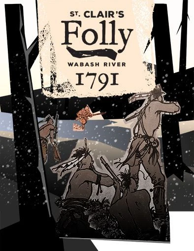 Cover image of St. Clair's Folly: The Battle of the Wabash River, 1791 board game