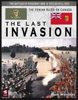 Cover image of The Last Invasion: The Fenian Raids on Canada – 1866 & 1870 board game