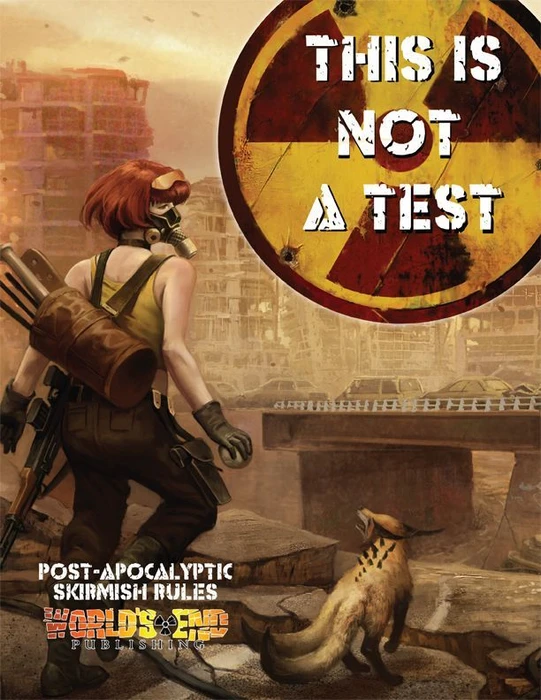 Cover image of This Is Not a Test: Post-Apocalyptic Skirmish Rules board game