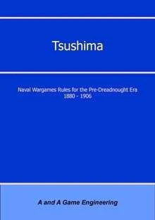 Cover image of Tsushima: Naval Wargames Rules for the Pre-Dreadnought Era 1880-1906 (Second Edition) board game