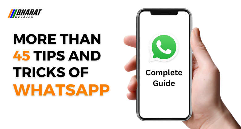 Unlock the Hidden World of WhatsApp: 47 Tips and Tricks You Need to Know 1 More than 45 tips and tricks of whatsapp