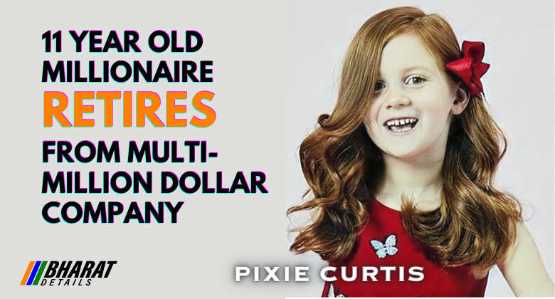 11-Year-Old Millionaire Pixie Curtis to Retire From Toy Company on 12th Birthday 1 Teen entrepreneur retires from multi-million dollar toy company
