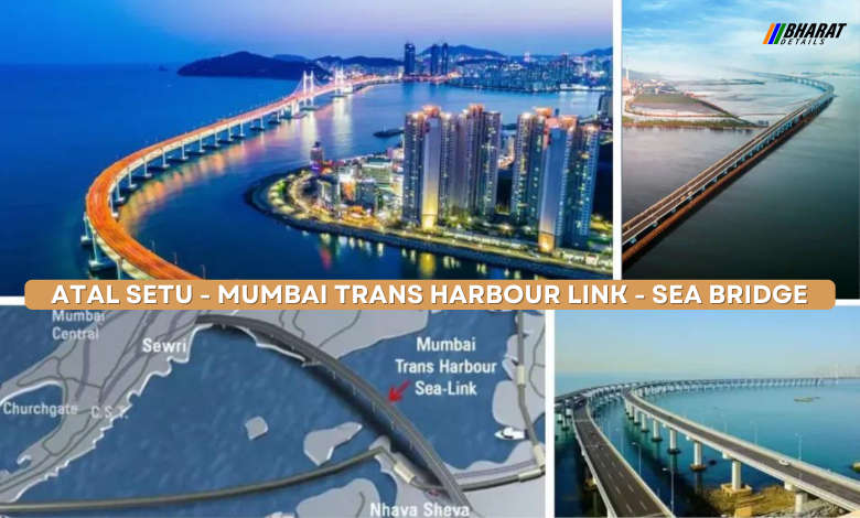 ATAL SETU - MUMBAI TRANS HARBOUR - SEA BRIDGE