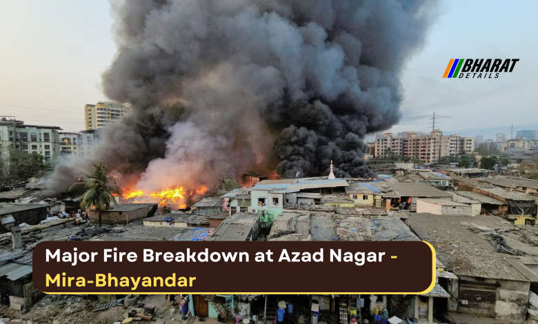 1 Dead In Massive Fire At Slums In Azad Nagar At Mira-Bhayandar 1 Major Fire Breakdown at Azad Nagar - Mira-Bhayandar