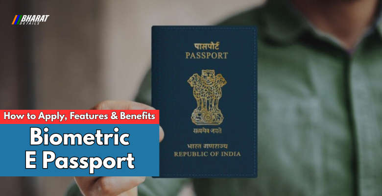 Biometric E Passport India 2025 – Features, Cities, Benefits and How to Apply 1 How to apply Biometric E Passport India Features and Benefits