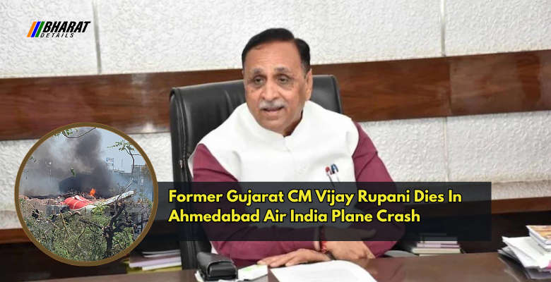 Former Gujarat CM Vijay Rupani Dies In Ahmedabad Air India Plane Crash