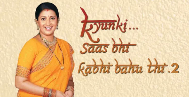 Kyunki Saas Bhi Kabhi Bahu Thi 2