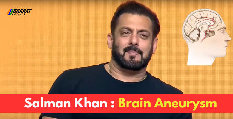 Salman Khan Brain Aneurysm