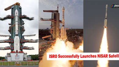 ISRO SUCCESSFULLY LAUNCHES NISAR SATELLITE