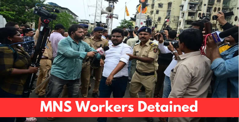 MNS Workers Detained Before Rally as Fadnavis Slams Marathi Language Row 1 MNS Workers Detained