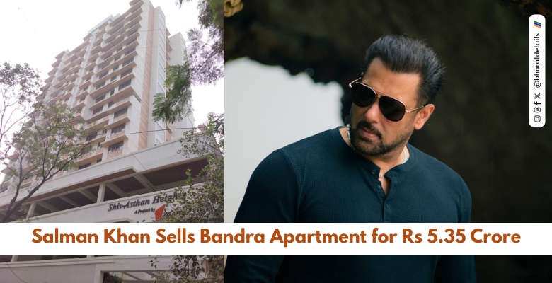 Salman Khan Sells Bandra Apartment for Rs 5.35 Crore – Full Details Inside 1 Salman Khan Sells Bandra Apartment for Rs 5.35 Crore