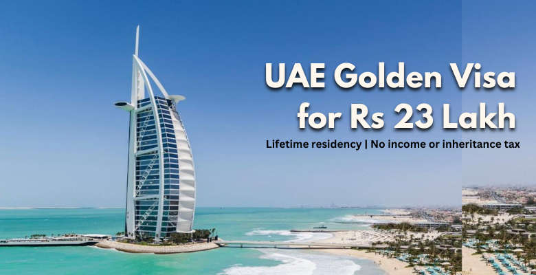 UAE Golden Visa for Rs 23 Lakh