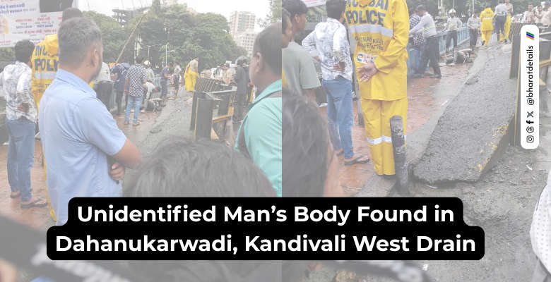 Unidentified Man’s Body Found in Dahanukarwadi Kandivali West Drain