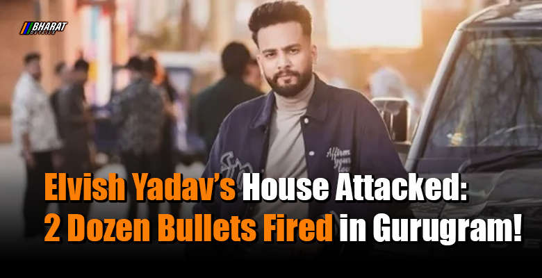 Elvish Yadav House Attacked - 2 Dozen Bullets Fired in Gurugram