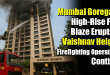 Mumbai Goregaon High Rise Fire