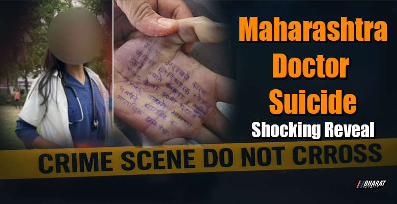 Maharashtra doctor suicide case – Family demands SIT probe after allegations of rape, harassment, and procedural lapses
