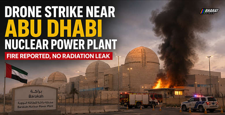 Fire reported near Barakah Nuclear Power Plant in Abu Dhabi after suspected drone strike