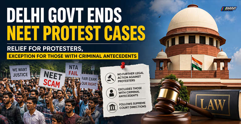 Delhi government ends further legal action against NEET protesters with exception for people with criminal antecedents