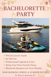 Bachelorette party flyer: private luxury yacht with two friends on a jet ski, pastel floral border and feature list, now booking spring & summer dates in St. Pete & Sarasota, FL.