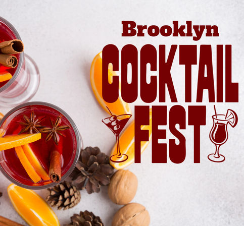 Brooklyn Cocktail Fest poster featuring red winter cocktails garnished with orange slices, star anise and cinnamon sticks, surrounded by pine cones and walnuts on a light background.