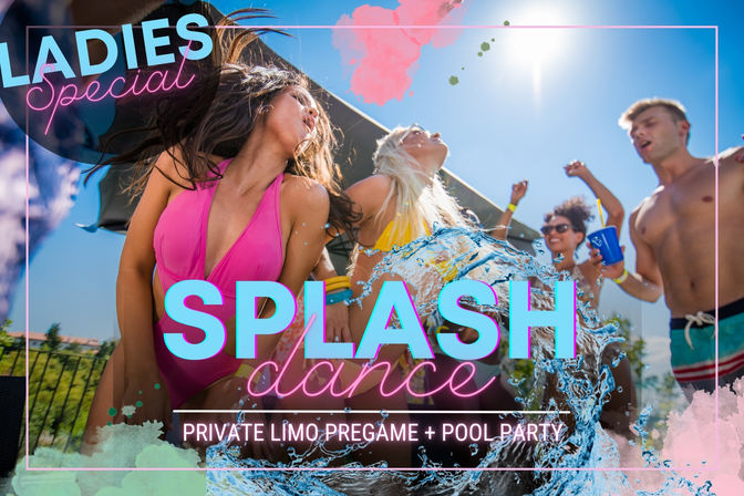 Splash Dance: Ladies Private Limo Pregame + Pool Party Entry image 4