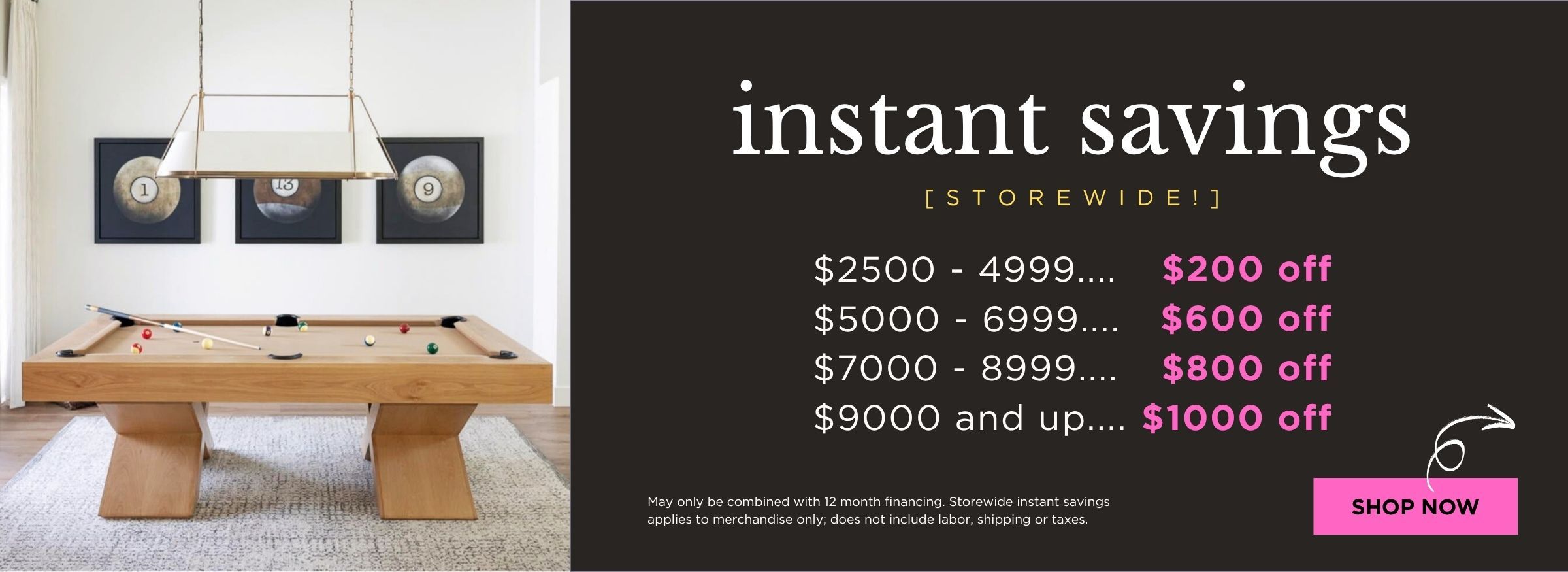 Instant Savings up to $1000 with pool table purchase