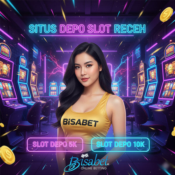 BISABET > SITUS SLOT DEPO RECEH TERBARU BISA BET 100 DEPO SLOT 5K