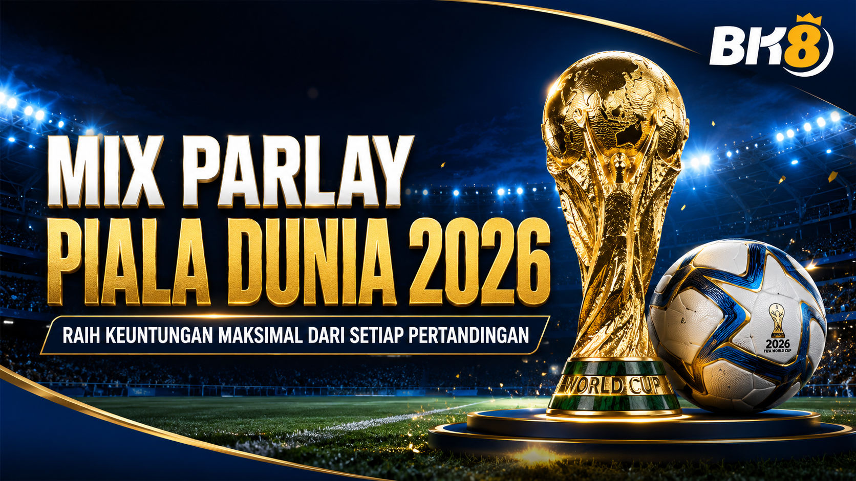 mix parlay piala dunia 2026