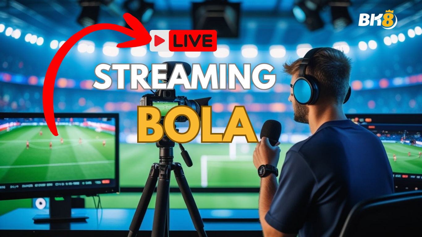 live streaming bola