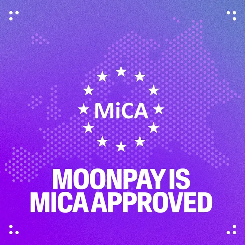 MoonPay Earns MiCA Approval: A Major Milestone Under the EU's Markets in Crypto-Assets