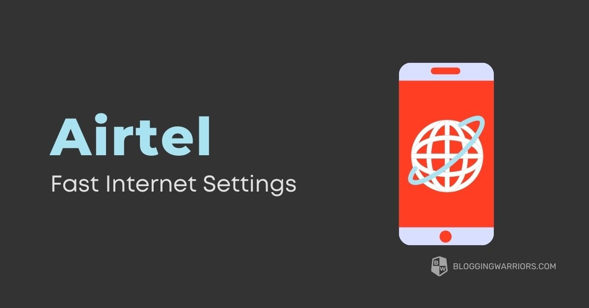 Airtel fast internet settings India 2021