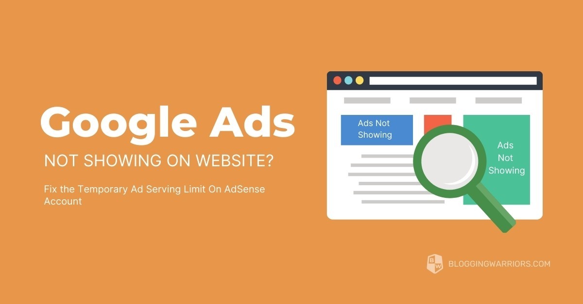 Fix the Temporary Ad Serving Limit On AdSense Account
