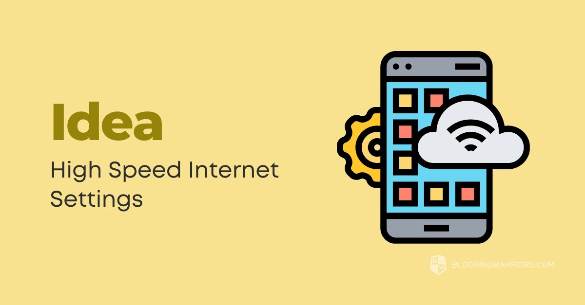 idea high speed internet settings India 2021