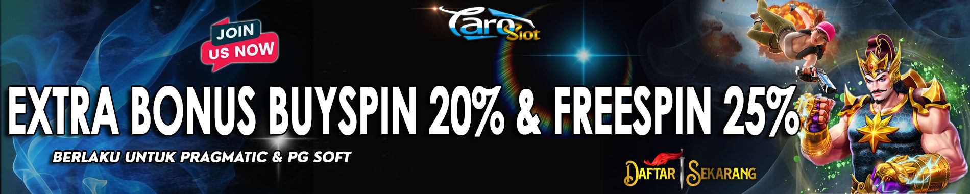 EXTRA BONUS BUYSPIN 20% % FREESPIN 25% PGSOFT & PRAGMATIC PLAY