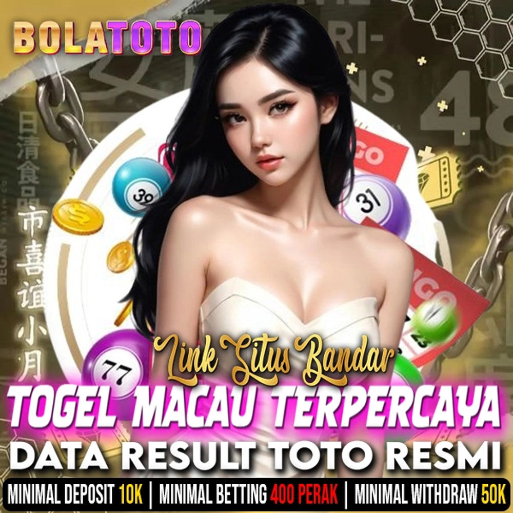 BOLATOTO 🔱 APK Bandar Togel Macau Online Resmi Terbaru & Situs Toto Slot Gacor Hari Ini Terpercaya