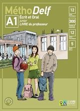 MéthoDelf A1 Ecrit et Oral: Livre du professeur, ,  Συλλογικό έργο, Le Livre Ouvert, 2018