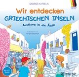 Wir entdecken Griechischen Inseln, Ausflung in die Ägäis, Γιώργος Κατσέλης, Εκδόσεις Χάρτινη Πόλη, 2020