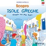Scopro isole Greche, Viaggio nel Mar Egeo, Γιώργος Κατσέλης, Εκδόσεις Χάρτινη Πόλη, 2020