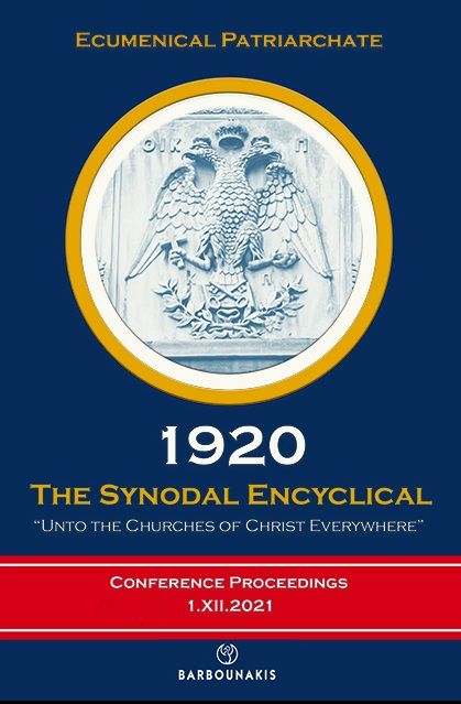 1920. The Synodal Encyclical: Unto the Churches of Christ Everywhere, , , Μπαρμπουνάκης Χ., 2024