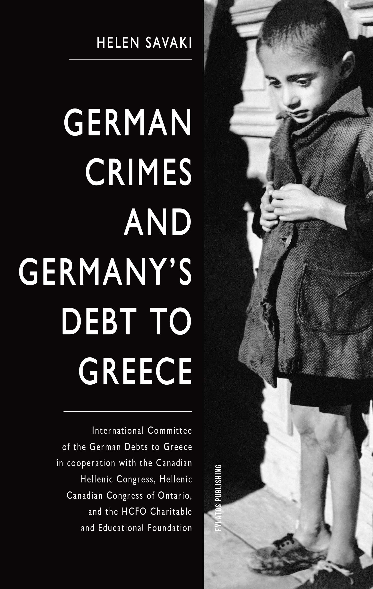 German crimes and Germany’s debts to Greece, International Committee of the German Debts to Greece in cooperation with the Canadian Hellenic Congress, Hellenic Canadian Congress of Ontario, and the HCFO Charitable and Educational Foundation, Ελένη Σαββάκη, Εκδόσεις Φυλάτος, 2024