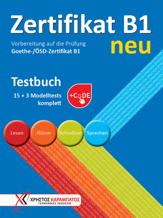 Zertifikat B1 neu - Testbuch + Code, 15 + 3 Modelltests komplett, Aliki Balser, Καραμπάτος Χρήστος - Γερμανικές Εκδόσεις, 2025