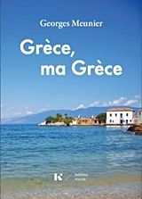 Grèce, ma Grèce, , Meunier, Georges, Κοντύλι, 2017