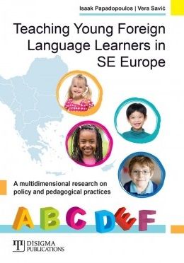 Teaching young foreign language learners in SE Europe, A multidimensional research on policy and pedagogical practices, Παπαδόπουλος, Ισαάκ Μ., Δίσιγμα, 2020