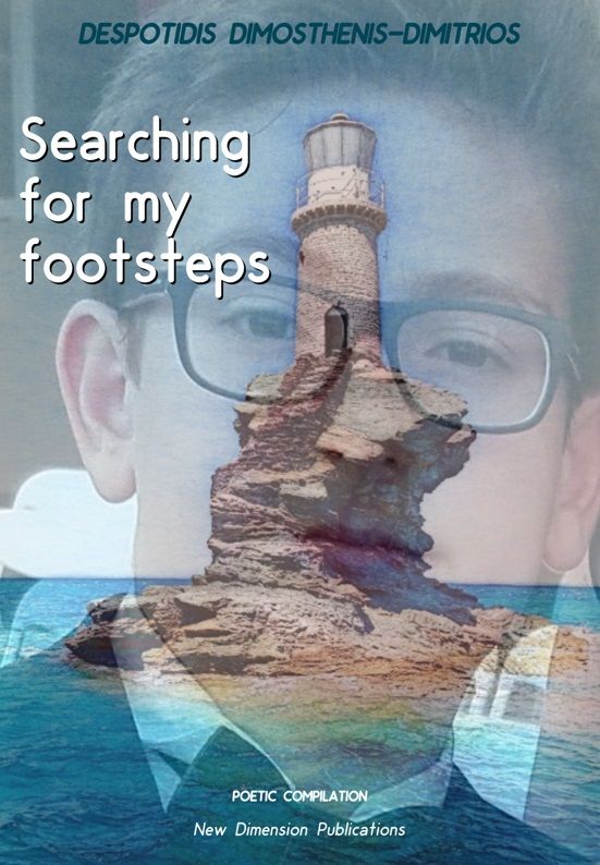 Searching for my footsteps, , Δεσποτίδης, Δημοσθένης-Δημήτριος, Νέα Διάσταση, 2021