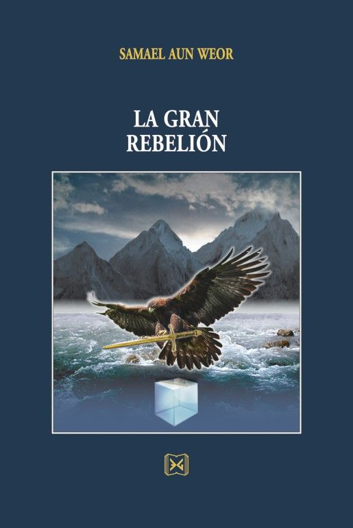 La gran rebelión (Ισπανικά), , Aun Weor, Samael, Ένδον Γνώσις, 2019