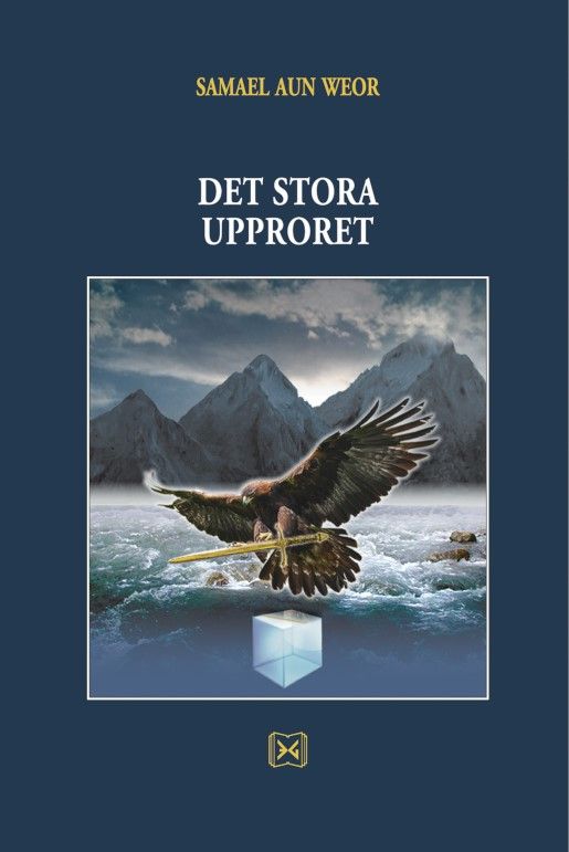 Det stora upproret (Σουηδικά), , Aun Weor, Samael, Ένδον Γνώσις, 2019