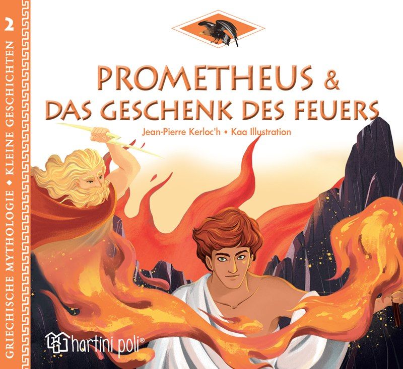 Prometheus & Das Geschenk Des Feuers, , Kerloc'h, Jean - Pierre, Χάρτινη Πόλη, 2023